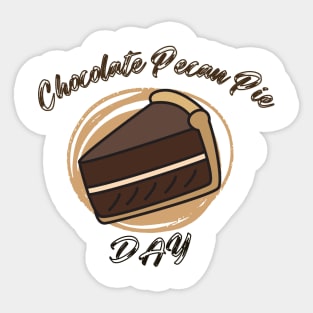 Funny Chocolate Pecan Pie day Sticker